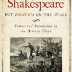 cover of book titled How Shakespeare Put Politics on the Stage