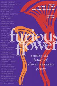 Book Cover of Furious Flower: Seeding the Future of African American Poetry edited by Joanne V. Gabbin and Lauren K. Alleyne; foreword by Rita Dove
