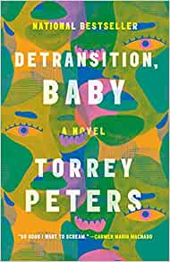 Book Cover of Detransition, Baby: A Novel by Torrey Peters